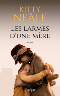 Kitty Neale — Les larmes d'une mère