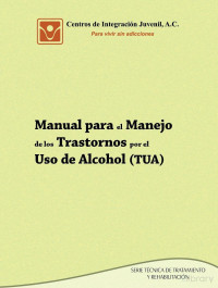 Varios Coordinadores — Manual Manejo Trastornos Uso Alcohol (TUA)