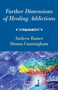 Andrew Ramer;Donna Cunningham; — Further Dimensions of Healing Addictions