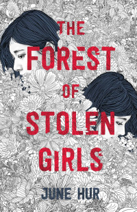 The Forest of Stolen Girls — June Hur