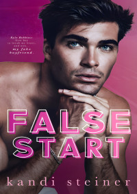 Kandi Steiner — RZR #5 False Start by Kandi Steiner