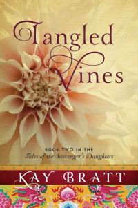 Bratt, Kay — Tangled Vines (Tales of the Scavenger's Daughters, Book Two)