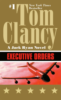 Tom Clancy — Executive Orders