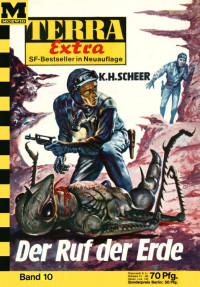 Scheer, K.H. — [Terra Extra 10] • Der Ruf der Erde