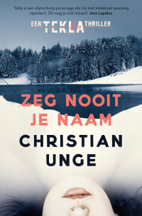 Christian Unge — Zeg nooit je naam