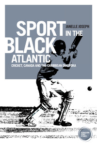 Janelle Joseph; — Sport in the Black Atlantic