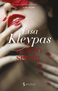 Lisa Kleypas — Desejo Subtil