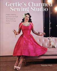 Gretchen Hirsch — Gertie’s Charmed Sewing Studio