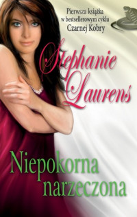 Stephanie Laurens — Niepokorna narzeczona