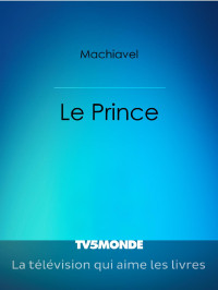 Nicolas Machiavel, Jean Vincent Périès — Le Prince