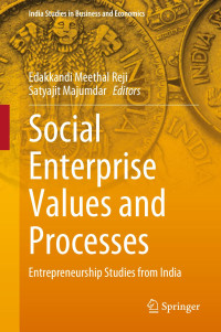 Edakkandi Meethal Reji, Satyajit Majumdar, (eds.) — Social Enterprise Values and Processes: Entrepreneurship Studies from India