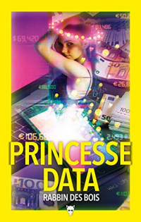 Rabbin des Bois — Princesse Data (French Edition)