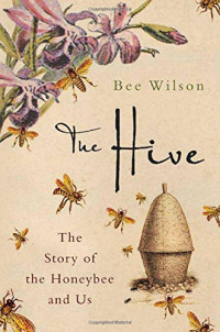 Bee Wilson — The Hive