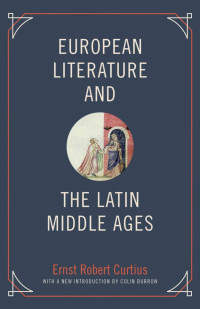 Curtius, Ernst Robert — European Literature and the Latin Middle Ages