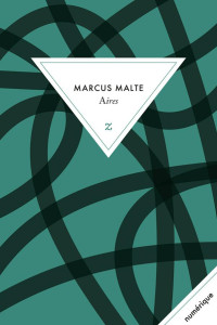 Marcus Malte — Aires