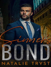 Natalie Tryst — Sinner's Bond: A Dark Mafia Romance (Barone Syndicate Book 2)