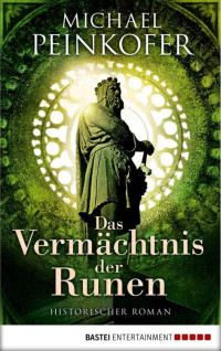 Peinkofer, Michael — Das Vermächtnis der Runen