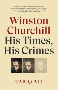 Tariq Ali; — Winston Churchill