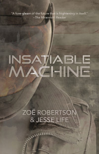 Jesse Life — Insatiable Machine