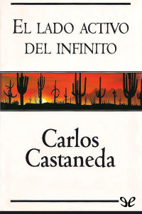 Carlos Castaneda — El lado activo del infinito