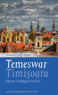 Konrad Gndisch;Tobias Weger; — Temeswar / Timisoara