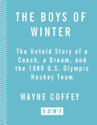 Wayne Coffey — The Boys of Winter