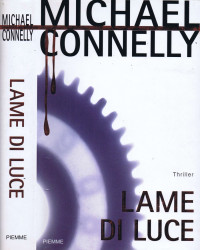 Michael Connelly [Connelly, Michael] — Lame di luce