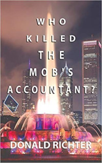 Donald Richter — Who Killed the Mob's Accountant?