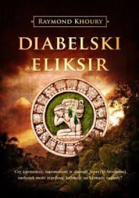 Khoury Raymond — Diabelski eliksir