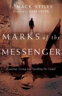 J. Mack Stiles — Marks of the Messenger