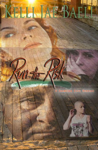 Kelli Jae Baeli — Run the Risk: A Shamrock Cove Romance #1