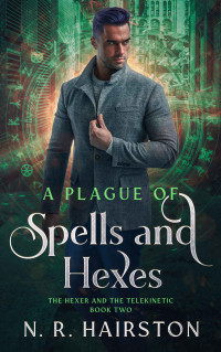 N. R. Hairston — A Plague of Spells and Hexes