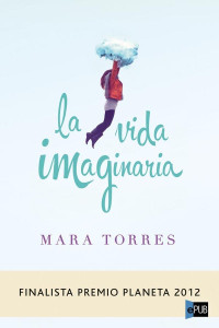 Mara Torres — La vida imaginaria