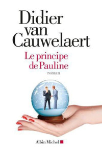 Van Cauwelaert, Didier — Le principe de Pauline