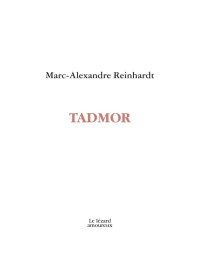 Marc-Alexandre Reinhardt — Tadmor