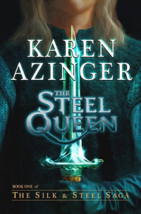 Karen Azinger [Azinger, Karen] — The Steel Queen