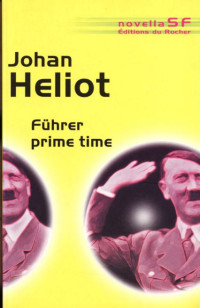 Johan Heliot — Führer primer time