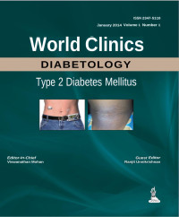 V Mohan, Ranjit Unnikrishnan — World Clinics-Diabetology-Type 2 Diabetes Mellitus-Volume 1, Number 1 (July 1, 2014)_(9351520013)_(Jaypee Brothers Medical Publishers (P) Ltd)