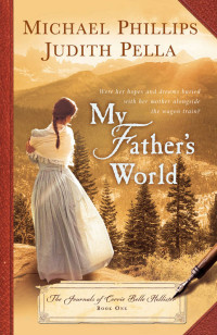 Michael Phillips;Judith Pella; — My Father's World