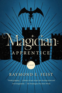 Raymond E. Feist — Magician: Apprentice: A Novel