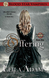 Leila Adams — Offering (Blood Star Vampires #1)