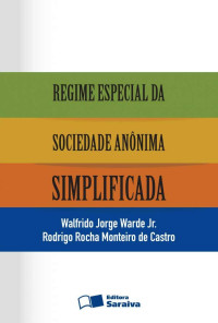 Walfrido Jorge Warde Jr, Rodrigo Rocha Monteiro de Castro — Regime Especial de Sociedade Anonima Simplificada