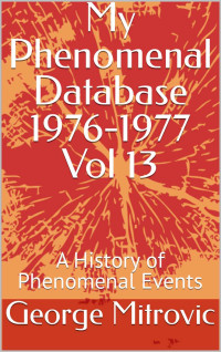 George Mitrovic — My Phenomenal Database 1976-1977 Vol 13: A History of Phenomenal Events