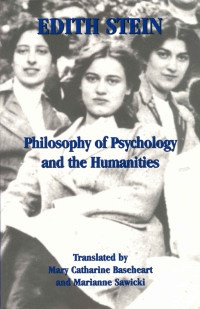 Edith Stein — Philosophy of Psychology and the Humanities (The Collected Works of Edith Stein Book 7)