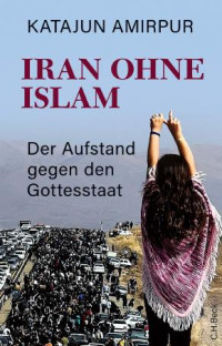 Katajun Amirpur — Iran ohne Islam