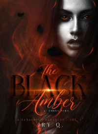 Iry Q. — The Black Amber: a dangerous darkness (Italian Edition)