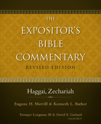 Eugene H. Merrill;Kenneth L. Barker; & Kenneth L. Baker — Haggai, Zechariah