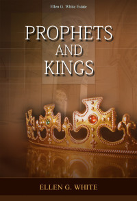 Ellen G. White [White, Ellen Gould] — Prophets and Kings
