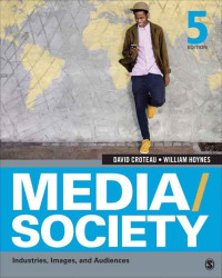 David R. Croteau & William D. Hoynes — Media/Society: Industries, Images, and Audiences