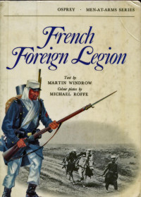 Martin Windrow — The French Foreign Legion